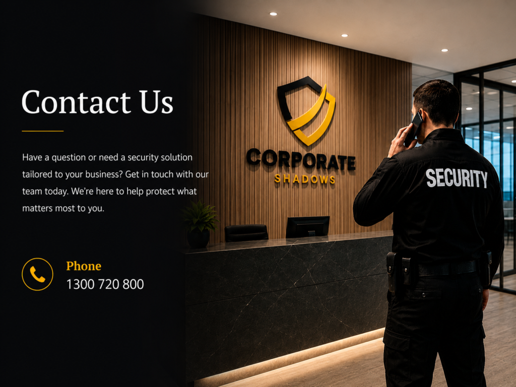 Reception area with a security guard on the right and a dark panel on the left showing 'Contact Us' and the phone number 1300 720 800.